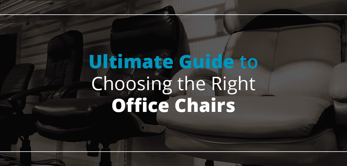Ultimate Guide To Choosing The Right Office Chairs